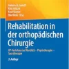 Rehabilitation in der orthopädischen Chirurgie: OP-Verfahren im Überblick – Physiotherapie – Sporttherapie (German Edition), 3rd Edition (Original PDF from Publisher)