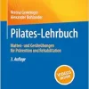 Pilates-Lehrbuch: Matten- und Geräteübungen für Prävention und Rehabilitation, 3rd Edition (Original PDF from Publisher)