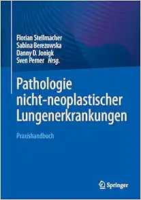 Pathologie nicht-neoplastischer Lungenerkrankungen: Praxishandbuch (German Edition) (EPUB)