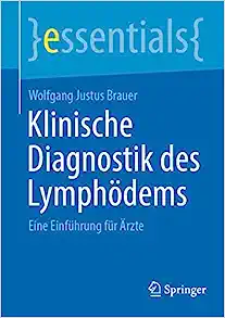 Klinische Diagnostik des Lymphödems: Eine Einführung für Ärzte (essentials) (German Edition) (Original PDF from Publisher)
