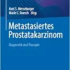 Metastasiertes Prostatakarzinom: Diagnostik und Therapie (German Edition) (EPUB)