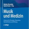Musik und Medizin: Chancen für Therapie, Prävention, Rehabilitation und Bildung, 2nd Edition (Original PDF from Publisher)
