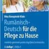 Rumänisch-Deutsch für die Pflege zu Hause: română-germană pentru îngrijirea la domiciliu, 3rd Edition (EPUB)