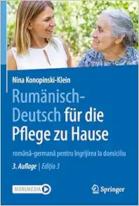 Rumänisch-Deutsch für die Pflege zu Hause: română-germană pentru îngrijirea la domiciliu, 3rd Edition (EPUB)