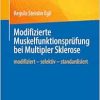 Modifizierte Muskelfunktionsprüfung bei Multipler Sklerose: modifiziert – selektiv – standardisiert (German Edition) (EPUB)