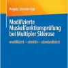 Modifizierte Muskelfunktionsprüfung bei Multipler Sklerose: modifiziert – selektiv – standardisiert (German Edition) (Original PDF from Publisher)