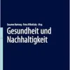Gesundheit und Nachhaltigkeit (Springer Reference Pflege – Therapie – Gesundheit) (German Edition) (EPUB)