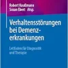 Verhaltensstörungen bei Demenzerkrankungen: Leitfaden für Diagnostik und Therapie (German Edition) (Original PDF from Publisher)