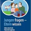 Jungen fragen – Eltern wissen: Söhne durch die Pubertät begleiten (German Edition) (EPUB)