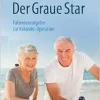 Der Graue Star: Patientenratgeber zur Katarakt-Operation (German Edition) (Original PDF from Publisher)