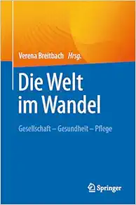 Die Welt im Wandel: Gesellschaft – Gesundheit – Pflege (German Edition) (EPUB)