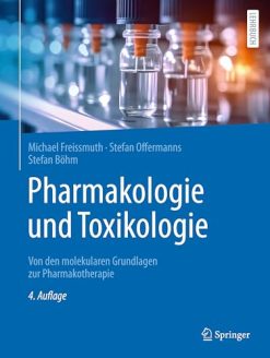 Pharmakologie und Toxikologie: Von den molekularen Grundlagen zur Pharmakotherapie (German Edition) (Original PDF from Publisher)