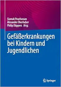 Gefäßerkrankungen bei Kindern und Jugendlichen (German Edition), 2025th Edition (Original PDF from Publisher)