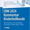 EBM 2024 Kommentar Kinderheilkunde: Kompakt: mit Punktangaben, Eurobeträgen, Ausschlüssen, GOÄ Hinweisen (Abrechnung erfolgreich und optimal) (German Edition), 5th Edition (Original PDF from Publisher)