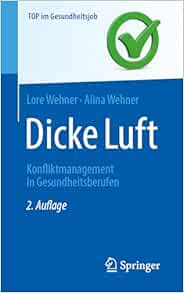 Dicke Luft – Konfliktmanagement in Gesundheitsberufen (Top im Gesundheitsjob) (German Edition), 2nd Edition (EPUB)
