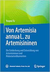 Von Artemisia annua L. zu Artemisininen: Die Entdeckung und Entwicklung von Artemisininen und Malariamedikamenten (German Edition) (EPUB)