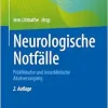Neurologische Notfälle: Präklinische und innerklinische Akutversorgung, 2nd Edition (Original PDF from Publisher)