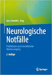 Neurologische Notfälle: Präklinische und innerklinische Akutversorgung, 2nd Edition (Original PDF from Publisher)