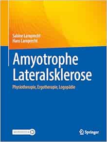 Amyotrophe Lateralsklerose: Physiotherapie, Ergotherapie, Logopädie (German Edition) (EPUB)