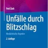 Unfälle durch Blitzschlag: Medizinische Aspekte, 2nd Edition (Original PDF from Publisher)