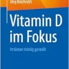 Vitamin D im Fokus: Irrtümer richtig gestellt (German Edition) (Original PDF from Publisher)