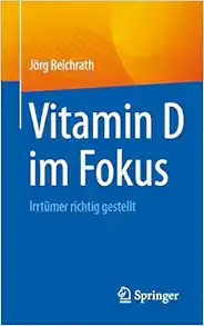 Vitamin D im Fokus: Irrtümer richtig gestellt (German Edition) (Original PDF from Publisher)