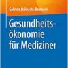 Gesundheitsökonomie für Mediziner (German Edition) (EPUB)