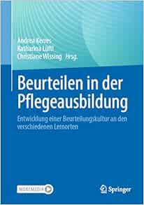 Beurteilen in der Pflegeausbildung: Entwicklung einer Beurteilungskultur an den verschiedenen Lernorten (German Edition) (Original PDF from Publisher)