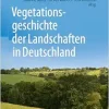 Vegetationsgeschichte der Landschaften in Deutschland (German Edition) (EPUB)