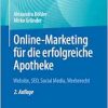Online-Marketing für die erfolgreiche Apotheke: Website, SEO, Social Media, Werberecht, 2nd Edition (EPUB)