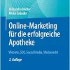 Online-Marketing für die erfolgreiche Apotheke: Website, SEO, Social Media, Werberecht, 2nd Edition (Original PDF from Publisher)