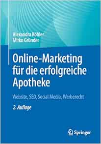 Online-Marketing für die erfolgreiche Apotheke: Website, SEO, Social Media, Werberecht, 2nd Edition (EPUB)