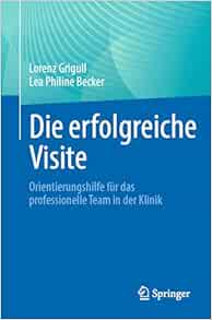 Die erfolgreiche Visite: Orientierungshilfe für das professionelle Team in der Klinik (German Edition) (EPUB)