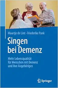 Singen bei Demenz: Mehr Lebensqualität für Menschen mit Demenz und ihre Angehörigen (German Edition) (Original PDF from Publisher)