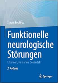 Funktionelle neurologische Störungen: Erkennen, verstehen, behandeln, 2nd Edition (Original PDF from Publisher)