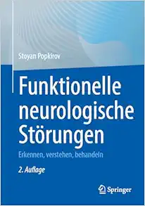 Funktionelle neurologische Störungen: Erkennen, verstehen, behandeln, 2nd Edition (EPUB)