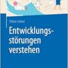 Entwicklungsstörungen verstehen (German Edition) (EPUB)