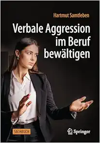 Verbale Aggression im Beruf bewältigen (German Edition) (Original PDF from Publisher)