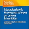 Interprofessionelle Versorgungsstrategien der unteren Extremitäten: Einführung in die Neuroorthopädie bei Erwachsenen (German Edition) (Original PDF from Publisher)