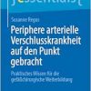 Periphere arterielle Verschlusskrankheit auf den Punkt gebracht: Praktisches Wissen für die gefäßchirurgische Weiterbildung (essentials) (German Edition) (EPUB)