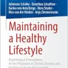 Maintaining a Healthy Lifestyle: Psychological Interventions for the Prevention of Chronic Diseases and the Role of the Health Ecosystem (EPUB)