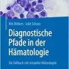 Diagnostische Pfade in der Hämatologie: Ein Fallbuch mit virtueller Mikroskopie (German Edition) (EPUB)