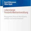 Lebenslange Persönlichkeitsentwicklung: Management Potenzial identifizieren, entfalten und weiterentwickeln (German Edition) (EPUB)