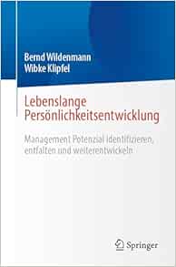 Lebenslange Persönlichkeitsentwicklung: Management Potenzial identifizieren, entfalten und weiterentwickeln (German Edition) (EPUB)