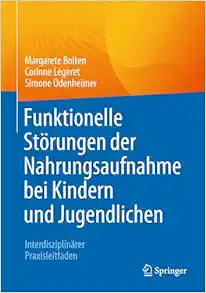 Funktionelle Störungen der Nahrungsaufnahme bei Kindern und Jugendlichen: Interdisziplinärer Praxisleitfaden (German Edition) (EPUB)