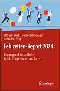 Fehlzeiten-Report 2024: Bindung und Gesundheit – Fachkräfte gewinnen und halten (German Edition) (Original PDF from Publisher)
