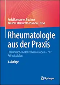 Rheumatologie aus der Praxis: Entzündliche Gelenkerkrankungen – mit Fallbeispielen, 4th Edition (Original PDF from Publisher)