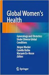Global Women’s Health: Gynecology and Obstetrics Under Diverse Global Conditions (EPUB)