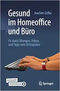 Gesund im Homeoffice und Büro: Fit durch Übungen, Videos und Tipps vom Orthopäden (German Edition) (EPUB)