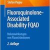 Fluoroquinolone-Associated Disability FQAD: Nebenwirkungen von Fluorchinolonen, 2nd Edition (Original PDF from Publisher)